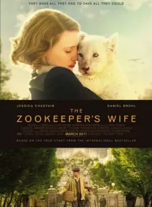 The Zookeeper s Wife (2017) ฝ่าสงคราม กรงสมรภูมิ