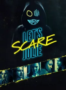 Let’s Scare Julie (2019) แก๊งสาวจอมอำ นำทีมมรณะ