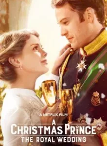 A Christmas Prince The Royal Wedding (2018) เจ้าชายคริสต์มาส มหัศจรรย์วันวิวาห์ (ซับไทย)