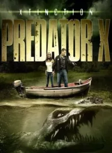 Xtinction Predator X (2010) ทะเลสาป สัตว์นรกล้านปี