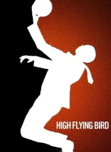 High Flying Bird (2019) สุดเพดานฟ้า (ซับไทย)