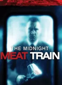 The Midnight Meat Train (2008) ทุบกะโหลกนรกใต้เมือง