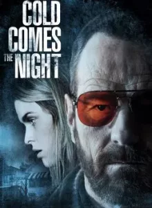 Cold Comes the Night (2013) คืนพลิกนรก
