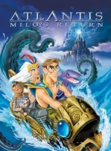 Atlantis Milo’s Return (2003) แอตแลนติส 2 ผจญภัยแดนอาถรรพ์