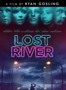 Lost River (2014) ฝันร้ายเมืองร้าง