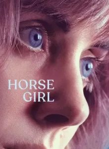 Horse Girl ฮอร์ส เกิร์ล (2020) NETFLIX บรรยายไทย