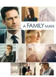 A Family Man (2017) อะแฟมิลี่แมน ชื่อนี้ใครก็รัก
