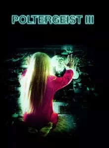 Poltergeist 3: (1988) กระจกข้ามมิติ ผีหลอกวิญญาณหลอน