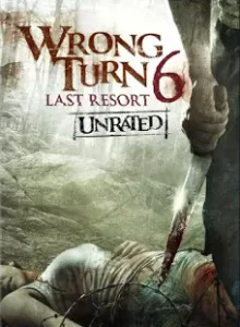 Wrong Turn 6 Last Resort (2014) หวีดเขมือบคน 6: รีสอร์ทอำมหิต