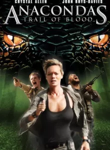 Anacondas 4 Trail of Blood (2009) อนาคอนดา 4 ล่าโคตรพันธุ์เลื้อยสยองโลก