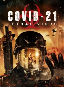 COVID-21 Lethal Virus (2021) ไวรัสมรณะ ล่าล้างโลก