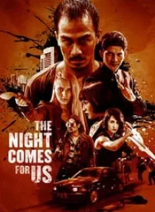 The Night Comes For US (2018) ค่ำคืนแห่งการไล่ล่า (ซับไทย)