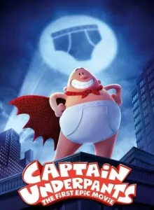 Captain Underpants The First Epic Movie (2017) กัปตันกางเกงใน เดอะ มูฟวี่