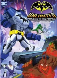 Batman Unlimited Mech vs. Mutants (2016) ศึกจักรกลปะทะวายร้ายกลายพันธุ์