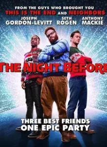 The Night Before (2015) แก๊งเพี้ยนเกรียนข้ามคืน