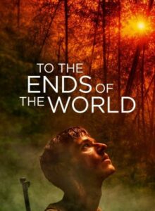 To the Ends of the World (2018) บรรยายไทย