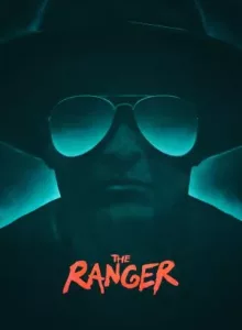 The Ranger (2018) ตำรวจคลั่ง