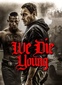We Die Young (2019) หักเหลี่ยมแก๊งเลือดร้อน