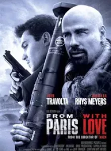 From Paris With Love (2010) คู่ระห่ำ ฝรั่งแสบ