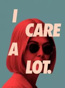 I Care a Lot (2021) ห่วง… แต่หวังฮุบ (Netflix)
