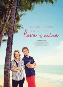 This Little Love Of Mine (2021) ดิส ลิตเติ้ล เลิฟ ออฟ ไมน์