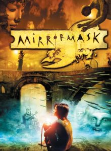 Mirrormask (2005) อภินิหารหน้ากากมหัศจรรย์