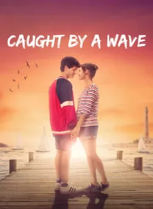 Caught by a Wave (2021) คลื่นรักฤดูร้อน