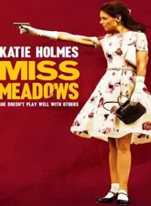 Miss Meadows (2014) มิส เมโดวส์ นางไม่ได้มา(ยิง)เล่นๆ [ซับไทย]