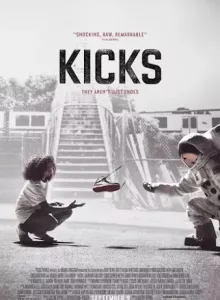 Kicks (2016) รองเท้า/อาชญากรรม/ความรุนแรง [ซับไทย]