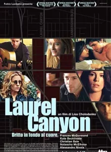 Laurel Canyon (2002) เธอ…ผู้หญิงไม่ธรรมดา