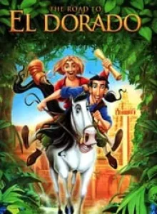 The Road to El Dorado (2000) ผจญภัยแดนมหัศจรรย์