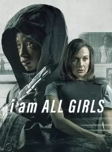 I Am All Girls (2021) ฉันคือตัวแทนเด็กผู้หญิง (Netflix)