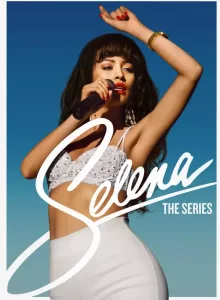 Selena The Series (2020) เซเลน่า เดอะ ซีรีส์