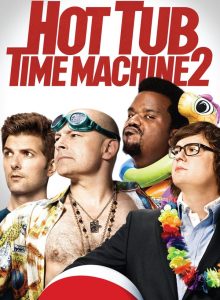Hot Tub Time Machine 2 (2015) สี่เกลอเจาะเวลาป่วนอดีต