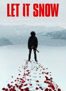 Let It Snow (2020) นรกเยือกแข็ง