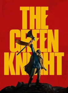 The Green Knight (2021) เดอะ กรีนไนท์ ศึกโค่นอัศวินอมตะ