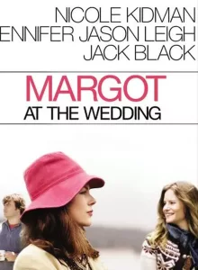 Margot at the Wedding (2007) มาร์ก็อต จอมจุ้นวุ่นวิวาห์