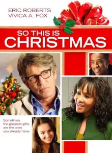 So This Is Christmas (2013) ครอบครัวหรรษา วันคริสต์มาส
