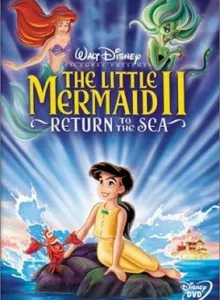 The Little Mermaid II Return To The Sea (2000) เงือกน้อยผจญภัย 2 ตอนวิมานรักใต้สมุทร
