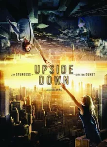 Upside Down (2012) นิยามรักปฏิวัติสองโลก