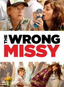 The Wrong Missy (2020) | NETFLIX มิสซี่ สาวในฝัน (ร้าย)