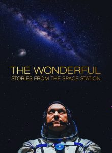 The Wonderful Stories from the Space Station (2021) สุดมหัศจรรย์ เรื่องเล่าจากสถานีอวกาศ