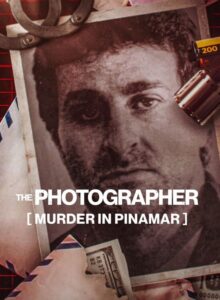 The Photographer Murder In Pinamar (2022) ฆาตกรรมช่างภาพ
