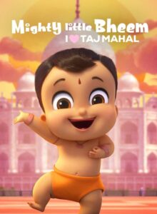 Mighty Little Bheem I Love Taj Mahal (2022) บีม หนูน้อยจอมพลัง ฉันรักทัชมาฮาล
