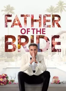 Father of the Bride (2022) ฟาเธอร์ออฟเดอะไบร์ด