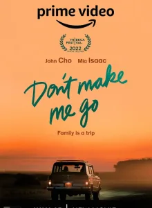 Don’t Make Me Go (2022)