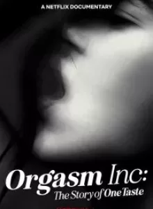 Orgasm Inc The Story of OneTaste (2022) บริษัทขายจุดสุดยอด