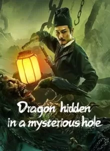 Dragon Hidden in A Mysterious Hole (2022) เขาวงกตซ่อนมังกร